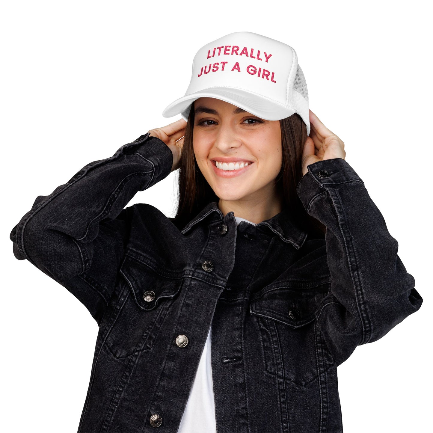 Literally Just a Girl Foam Trucker Hat (Embroidered) - Unisex